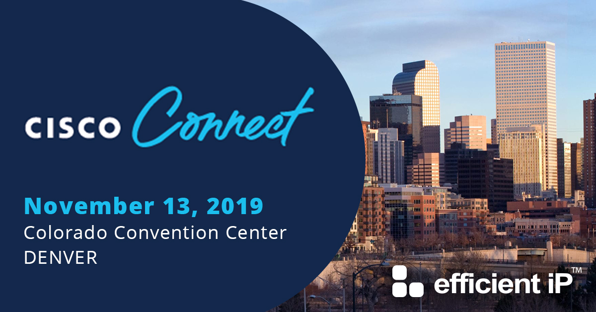 Meet EfficientIP at Cisco Connect Denver 2019