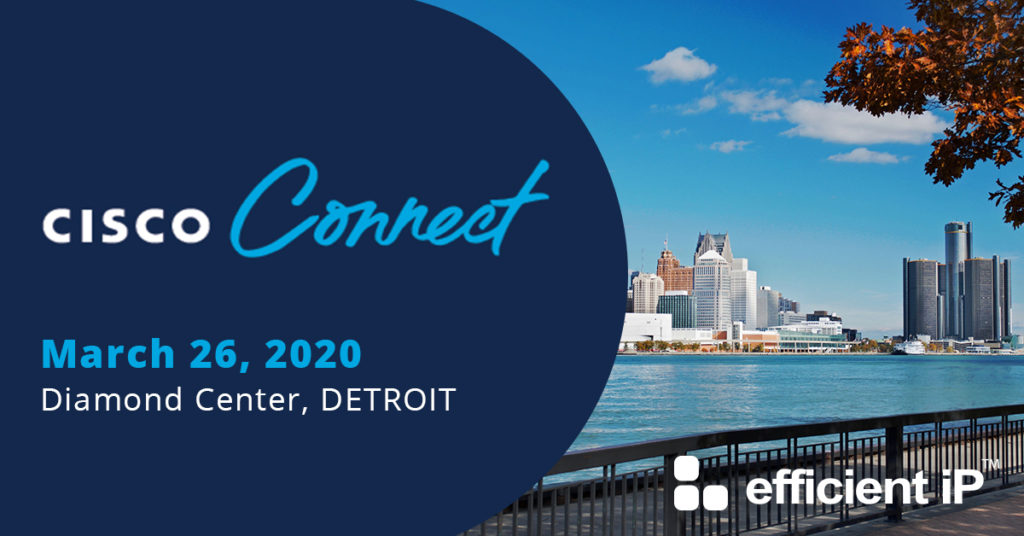 Join EfficientIP at Cisco Connect Detroit 2020