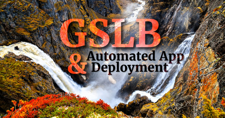GSLB & Automated Application Deployment