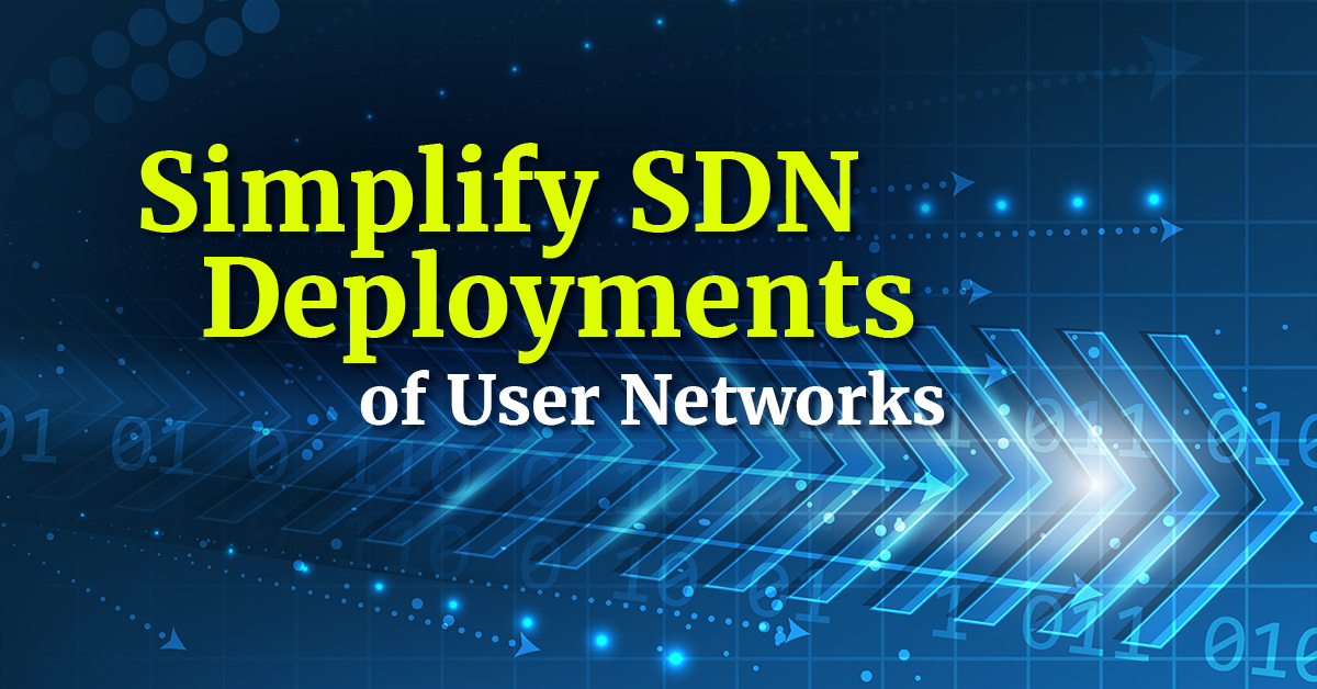 SDN deployments of user networks