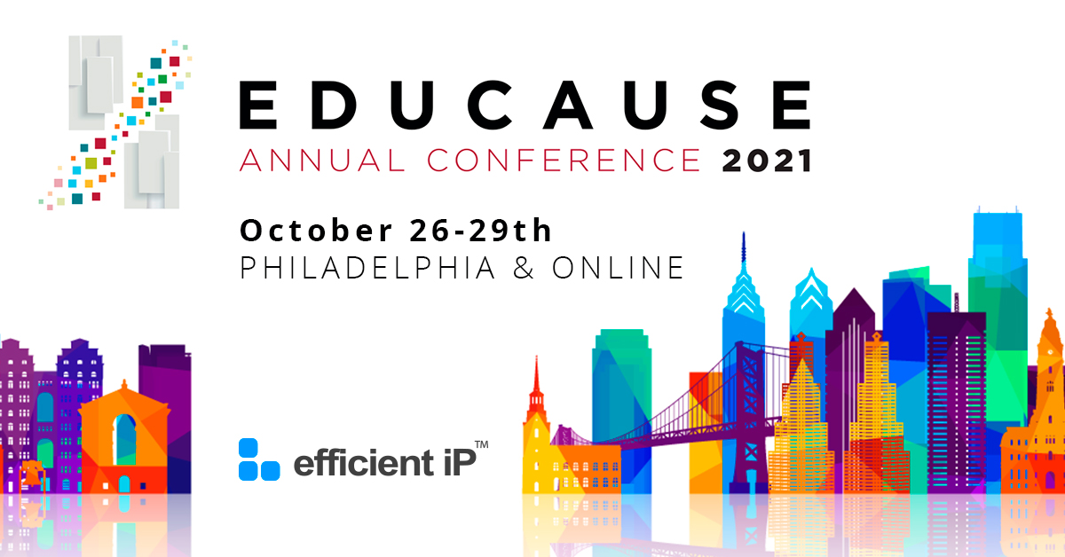 EDUCAUSE Annual Conference 2021 Efficient IP