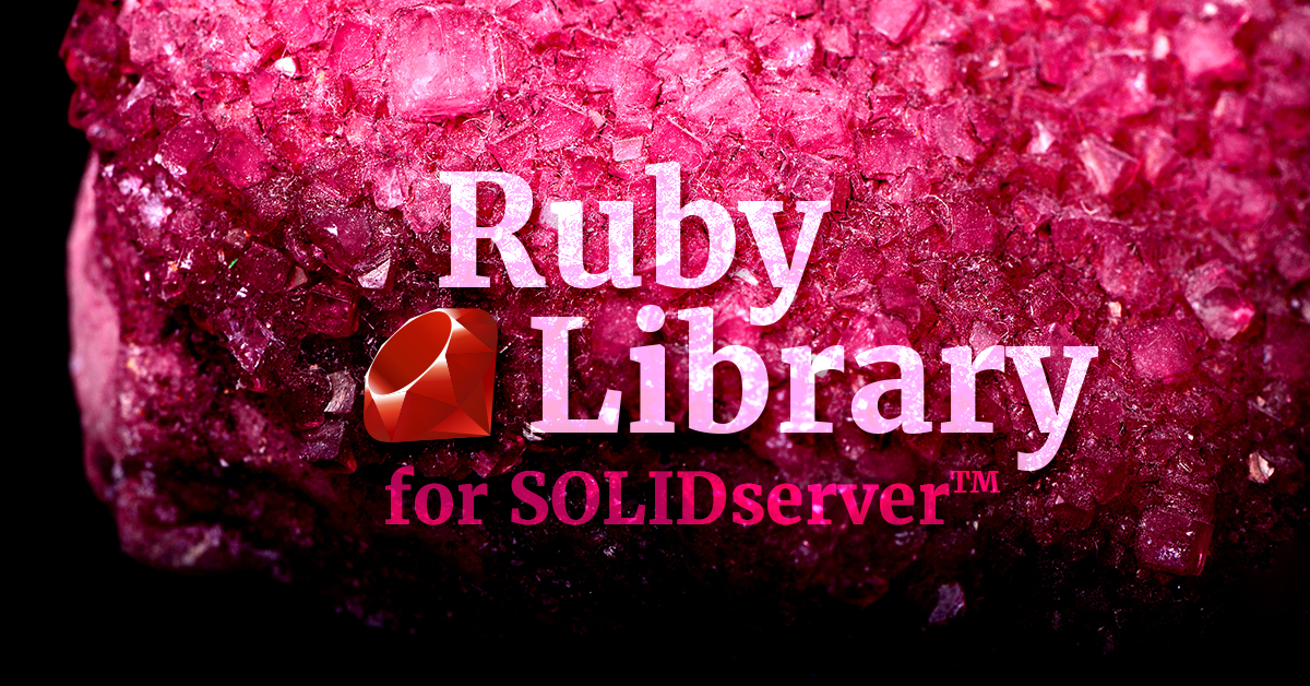 Ruby Library for SOLIDserver DDI