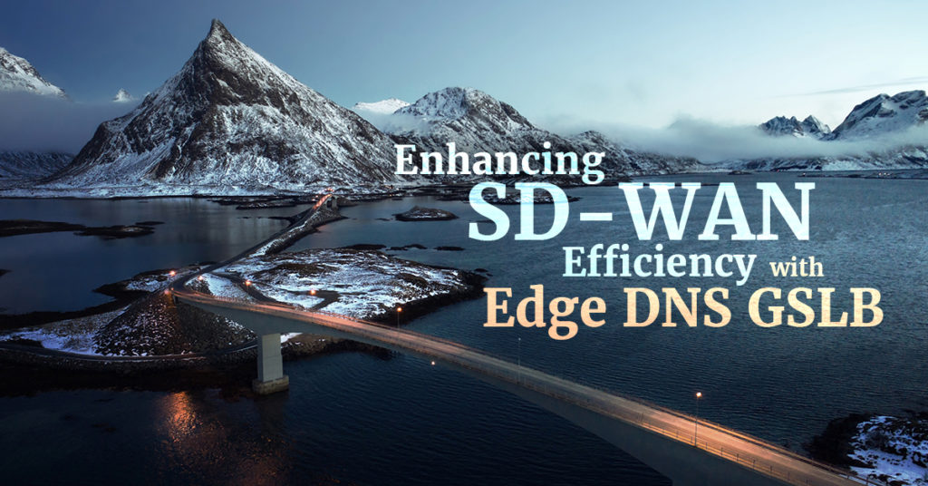 Enhancing SD WAN with Edge DNS GSLB