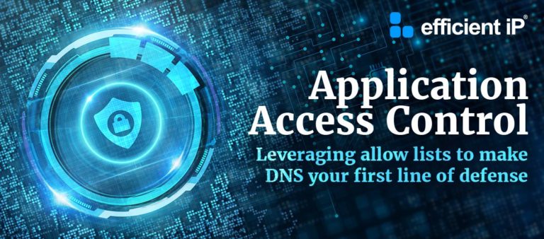 Webinar: App Access Control- Leveraging Allow Lists to Make DNS Your First Line of Defense