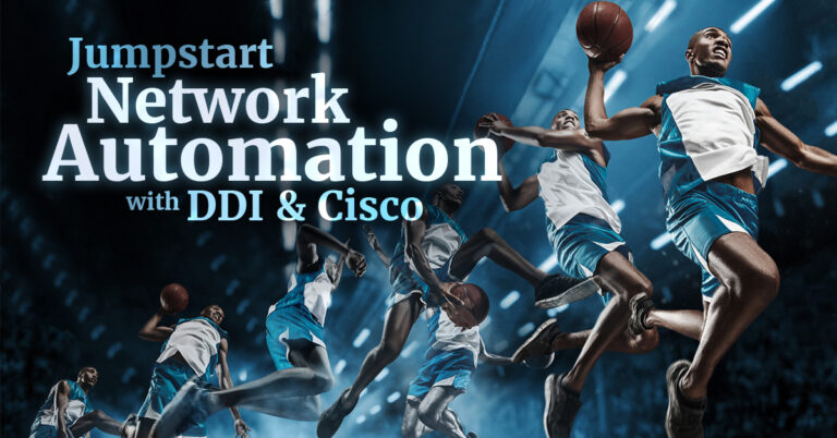 Jumpstart Network Automation in Cisco with DDI