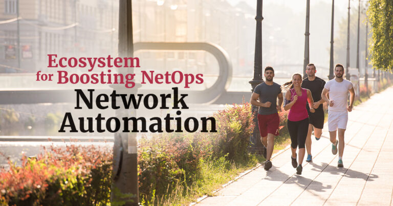 Ecosystem for Boosting NetOps: Network Automation