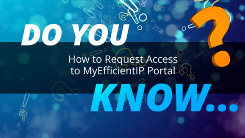 Do You Know How to Request Access to Myefficientip Portal