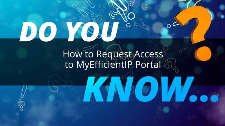 Do you Know How to Request Access to MyEfficientIP Portal?