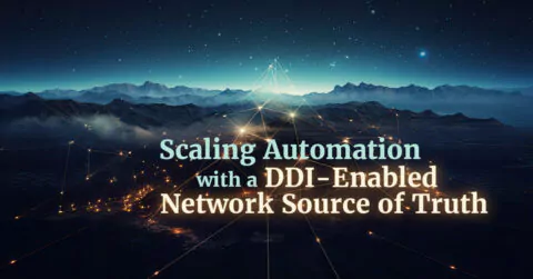 Ddi enabled Network Source of Truth