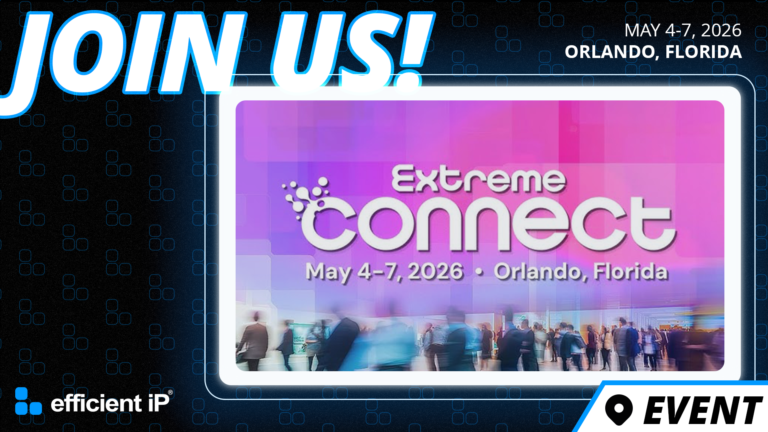 Join EfficientIP at Extreme Connect 2026