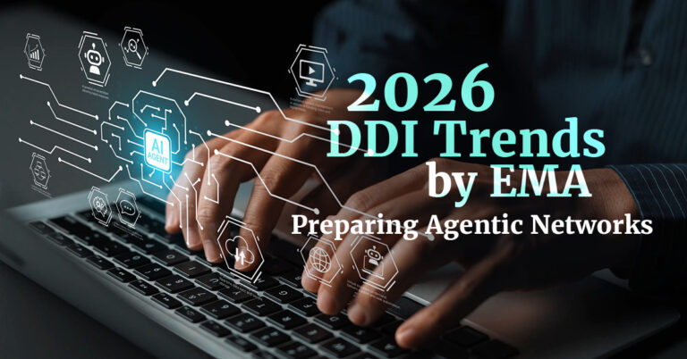 2026 DDI Trends by EMA: Preparing Agentic Networks