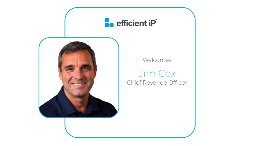 Jim Cox Chief Revenue Officer at Efficientip Announcement