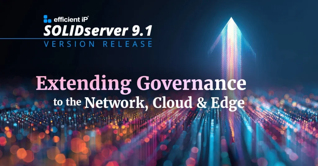 Solidserver 91 Release Extending Governance