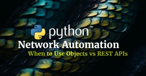 Cover Image for a Python Network Automation Talk when to Use Objects Vs Rest Apis with Python Logo