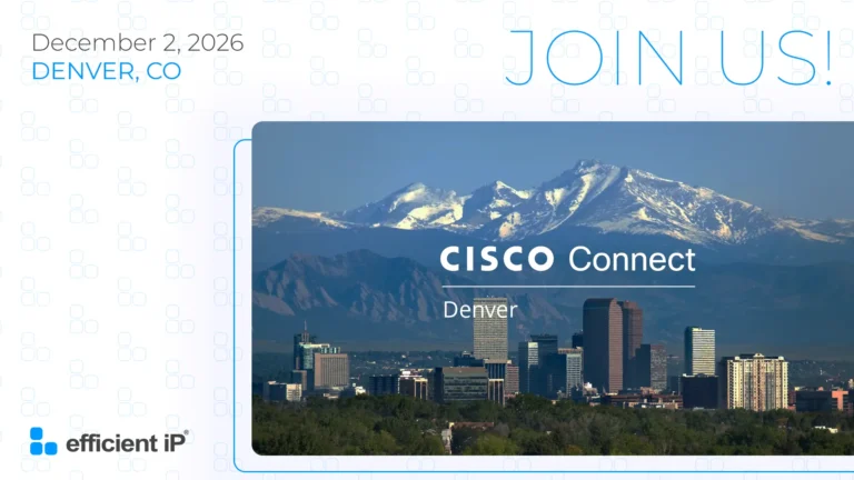 EfficientIP at Cisco Connect Denver: Discover Smart DDI