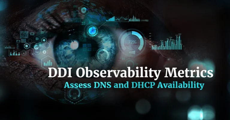 DDI Observability Metrics: Assess DNS and DHCP Availability